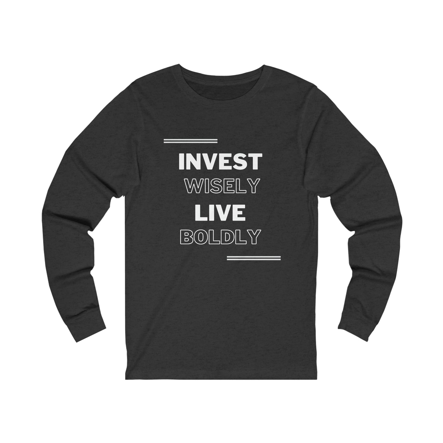 Invest Wisely, Live Boldly Shirt