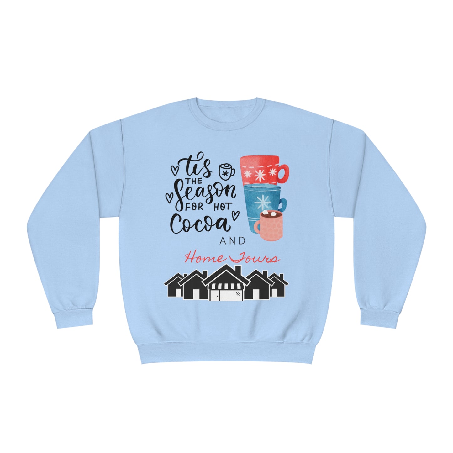 Hot Cocoa and Home Tours Sweatshirt