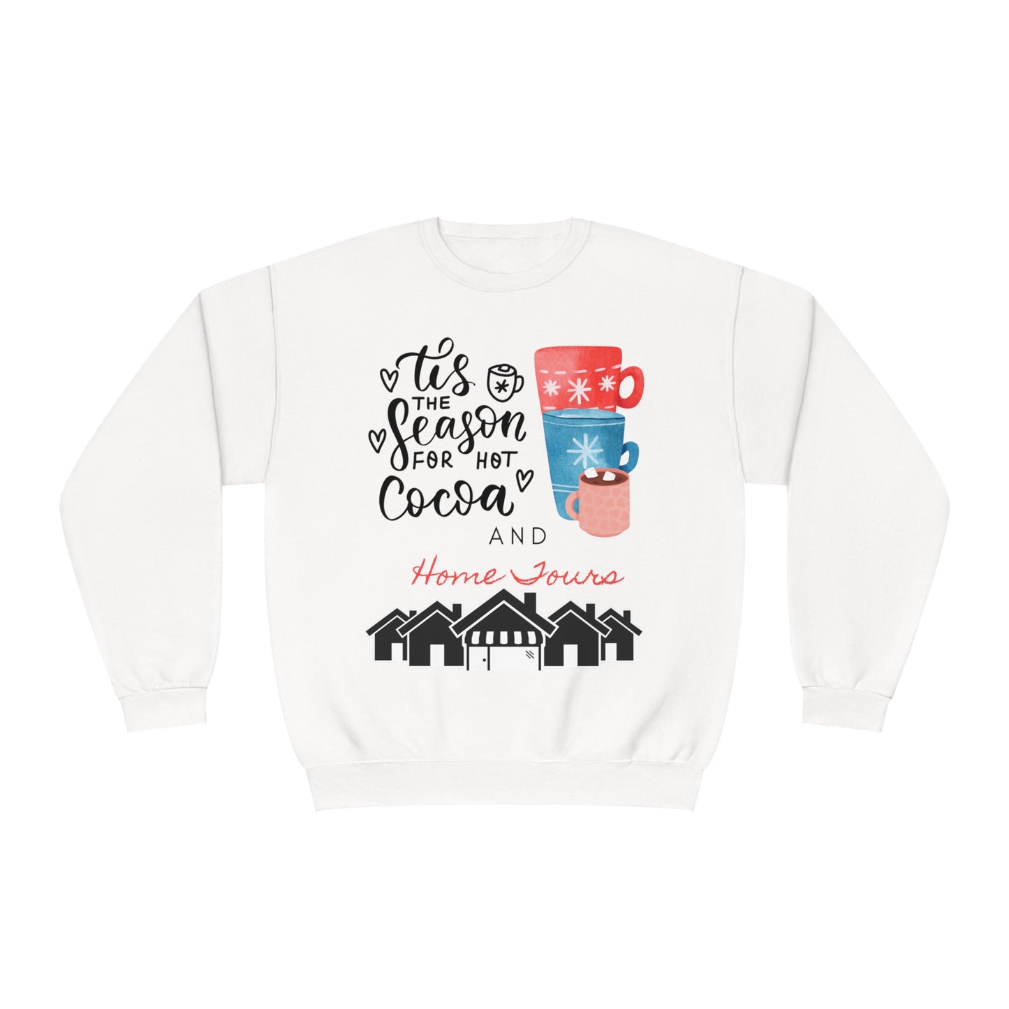 Hot Cocoa and Home Tours Sweatshirt