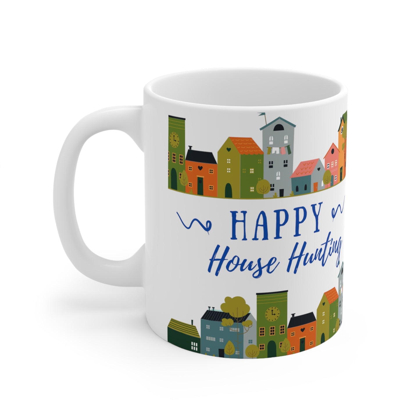 Happy House Hunting Ceramic Mug 11oz