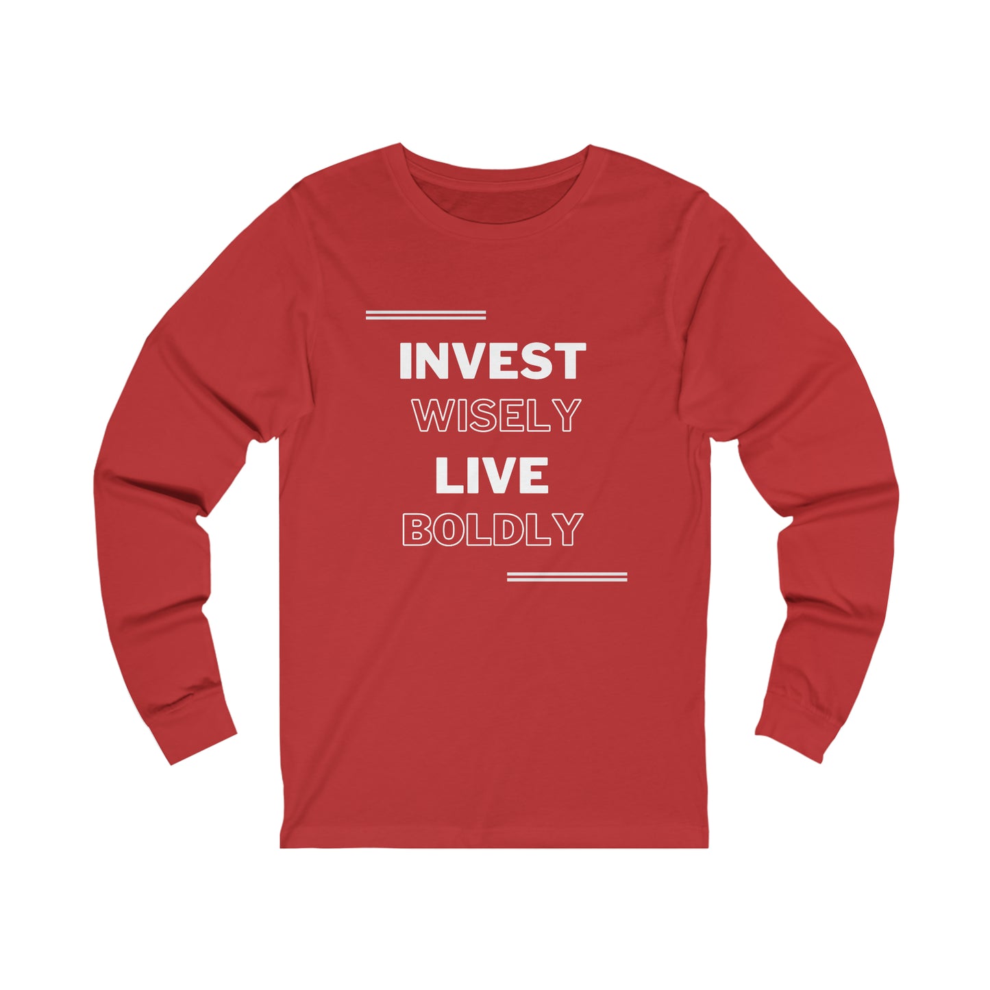 Invest Wisely, Live Boldly Shirt