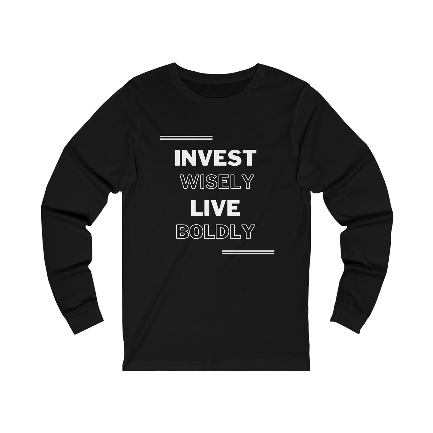 Invest Wisely, Live Boldly Shirt